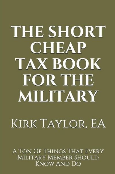 Cover for Ea Kirk Taylor · The Short Cheap Tax Book for the Military (Paperback Book) (2018)