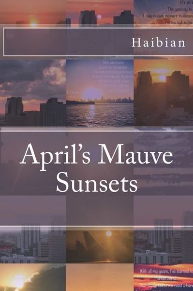 Cover for Haibian · April's Mauve Sunsets (Paperback Bog) (2019)