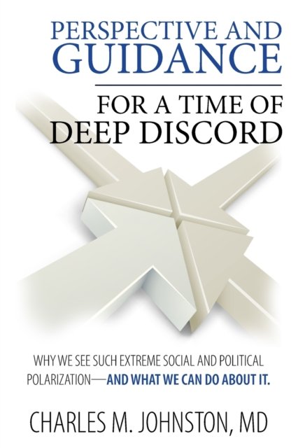 Cover for Charles M Johnston · Perspective and Guidance for a Time of Deep Discord (Pocketbok) (2021)
