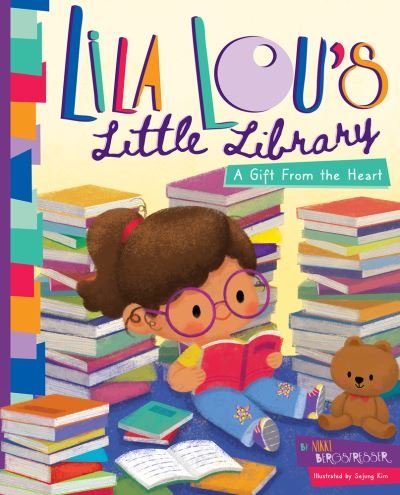 Cover for Nikki Bergstresser · Lila Lou's Little Library: A Gift From the Heart (Hardcover bog) (2021)
