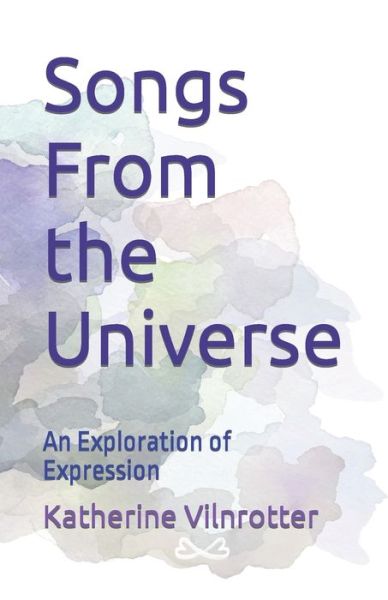 Cover for Katherine Marie Vilnrotter · Songs From the Universe: An Exploration of Expression (Paperback Book) (2021)