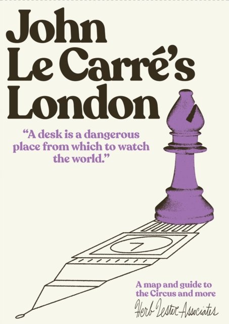 Cover for Herb Lester Associates · John Le Carre's London: A map and guide to the Circus and more (Kartor) (2022)