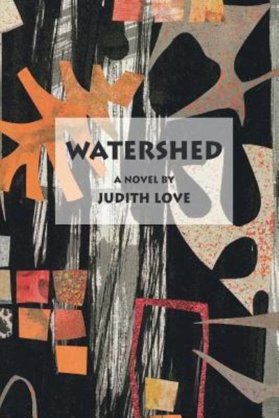 Cover for Judith Love · Watershed (Paperback Book) (2017)