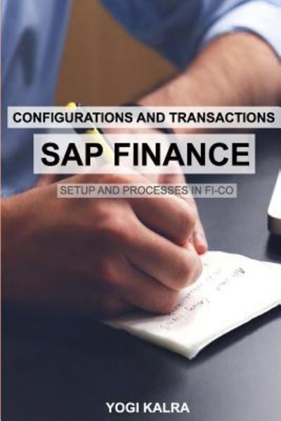 Cover for Yogi Kalra · SAP FINANCE - Configurations and Transactions (Paperback Book) (2017)