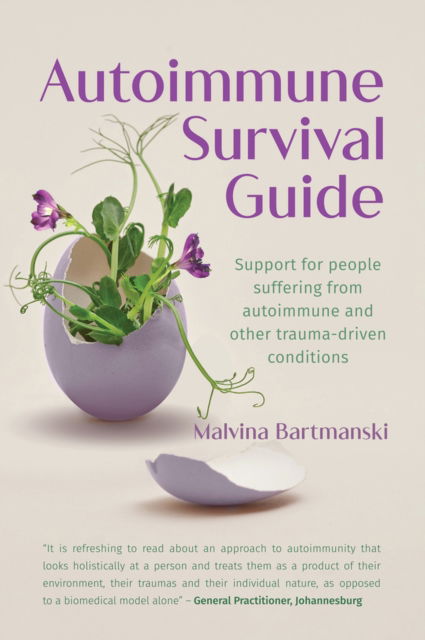 Cover for Malvina Bartmanski · Autoimmune Survival Guide: Support for people suffering from autoimmune and other trauma-driven conditions (Paperback Book) (2023)