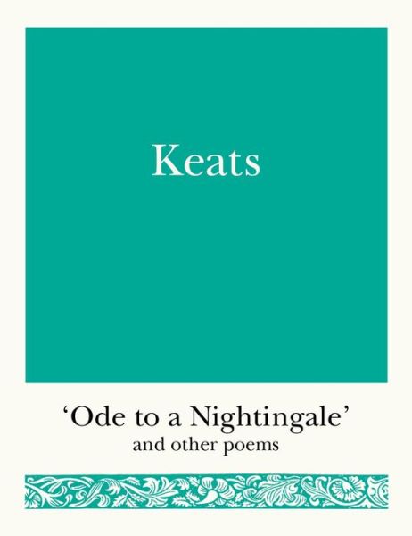 Keats: 'Ode to a Nightingale' and Other Poems - Pocket Poets - John Keats - Książki - Michael O'Mara Books Ltd - 9781782437116 - 3 listopada 2016