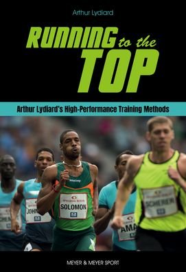 Cover for Arthur Lydiard · Running to the Top: Arthur Lydiard's High-Performance Training Methods (Pocketbok) (2020)