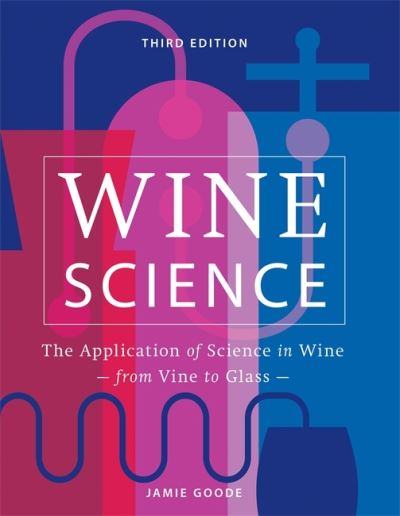 Cover for Jamie Goode · Wine Science: The Application of Science in Winemaking (Hardcover Book) (2021)