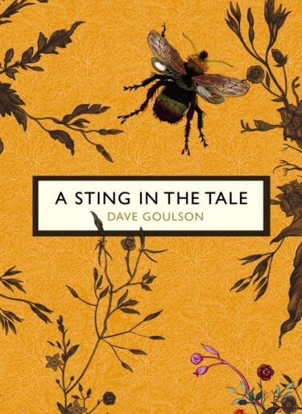 Cover for Dave Goulson · A Sting in the Tale (The Birds and the Bees) - Vintage Classic Birds and Bees Series (Taschenbuch) (2016)