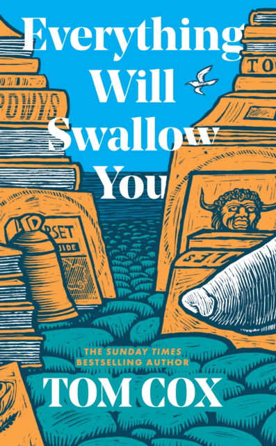 Cover for Tom Cox · Everything Will Swallow You (Hardcover Book) (2025)