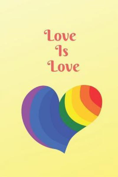 Cover for Uplifting Journals · Love Is Love (Taschenbuch) (2019)