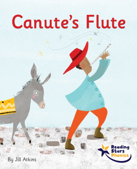 Cover for Jill Atkins · Canute's Flute: Phase 5 - Reading Stars Phonics (Paperback Book) (2022)