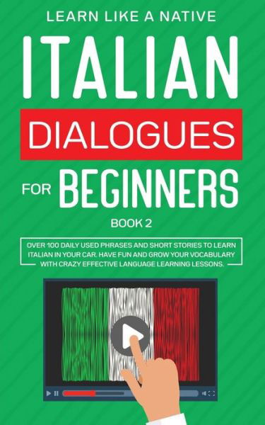 Cover for Learn Like A Native · Italian Dialogues for Beginners Book 2 (Paperback Bog) (2021)