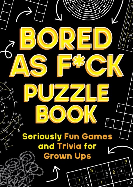 Cover for Summersdale Publishers · Bored As F*ck Puzzle Book: Seriously Fun Games and Trivia for Grown-Ups (Paperback Bog) (2024)