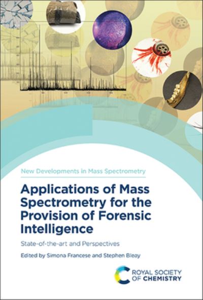 Cover for Simona Francese · Applications of Mass Spectrometry for the Provision of Forensic Intelligence (Bok) (2023)