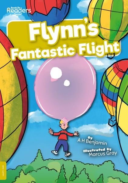 Cover for A H Benjamin · Flynn's Fantastic Flight - BookLife Readers (Taschenbuch) (2021)