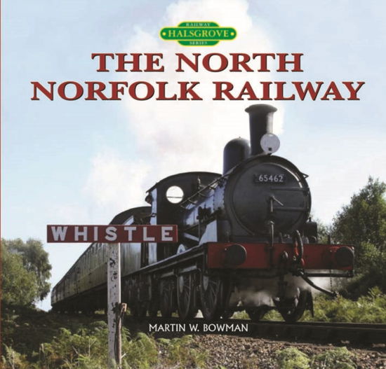 Cover for Martin Bowman · The North Norfolk Railway - Halsgrove Railway Series (Gebundenes Buch) (2008)