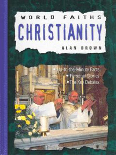 Christianity - World faiths - Alan Brown - Books - Anova Books - 9781841387116 - October 1, 2004