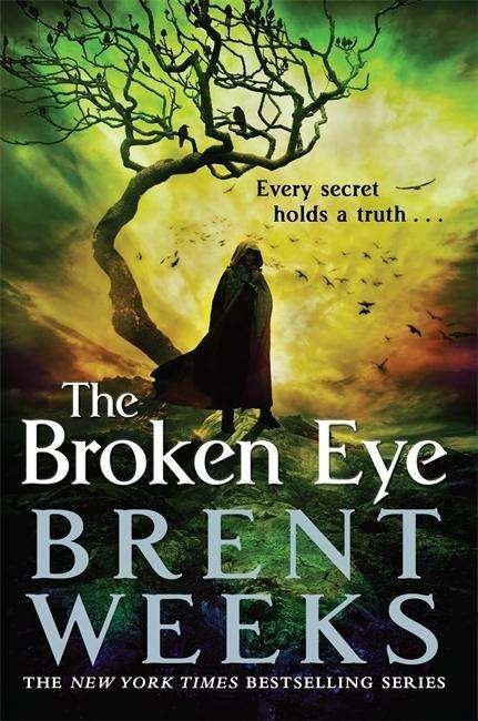 Cover for Brent Weeks · The Broken Eye: Book 3 of Lightbringer - Lightbringer (Paperback Book) (2015)