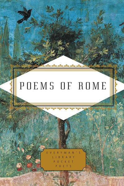 Cover for Poems of Rome · Poems of Rome - Everyman's Library POCKET POETS (Hardcover Book) (2018)