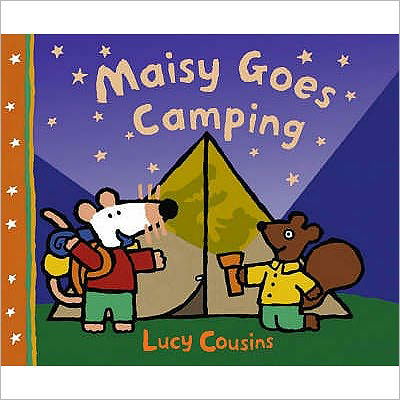 Cover for Lucy Cousins · Maisy Goes Camping - Maisy First Experiences (Taschenbuch) [New edition] (2005)