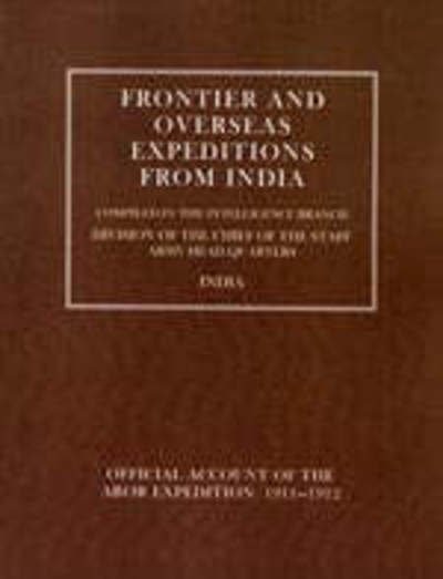 Cover for Intelli Branch Amy · Frontier and Overseas Expeditions from India (Abor Expedition 1911-1912) (Paperback Bog) [Reprint of 1913 Original edition] (2006)