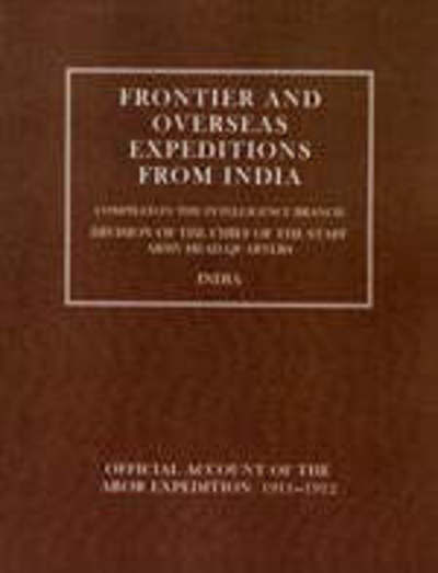 Cover for Intelli Branch Amy · Frontier and Overseas Expeditions from India (Abor Expedition 1911-1912) (Taschenbuch) [Reprint of 1913 Original edition] (2006)