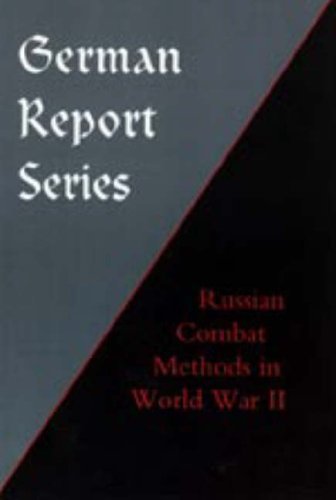 German Report Series: Russian Combat Methods - Unknown (Author) - Books - Naval & Military Press - 9781847343116 - June 20, 2006