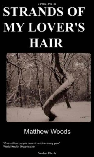 Cover for Matthew Woods · Strands of My Lover's Hair (Taschenbuch) (2007)