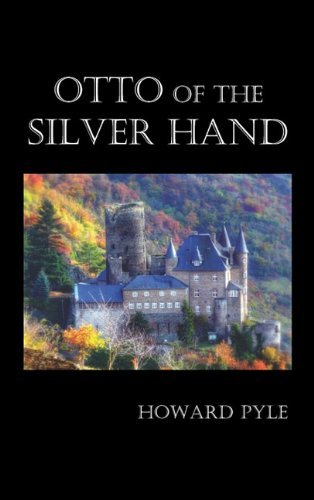 Otto of the Silver Hand - Howard Pyle - Libros - Benediction Classics - 9781849026116 - 1 de noviembre de 2010