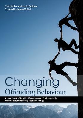 Cover for Clark Baim · Changing Offending Behaviour: A Handbook of Practical Exercises and Photocopiable Resources for Promoting Positive Change (Paperback Book) (2014)