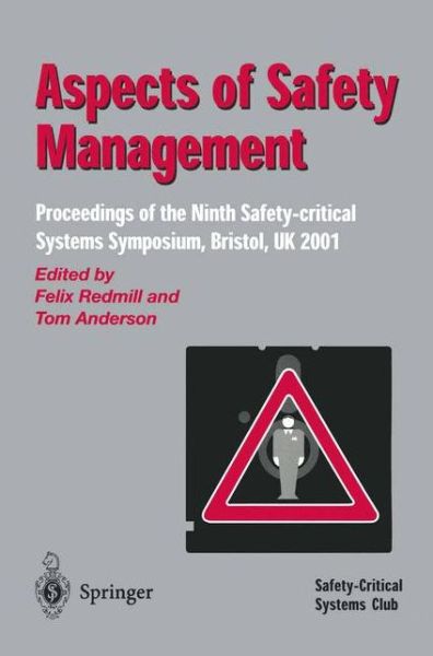 Cover for Safety-critical Systems Symposium · Aspects of Safety Management: Proceedings of the Ninth Safety-critical Systems Symposium, Bristol, UK 2001 (Paperback Book) [Softcover reprint of the original 1st ed. 2001 edition] (2001)