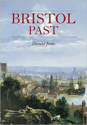 Cover for Donald Jones · Bristol Past (Paperback Book) (2007)