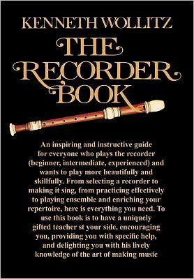 The Recorder Book - Kenneth Wollitz - Bücher - Peacock Press - 9781904846116 - 5. September 2000