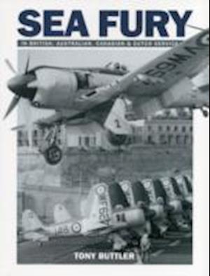 Cover for Tony Butler · Sea Fury: In British, Australian, Canadian &amp; Dutch Service (Paperback Book) (2022)