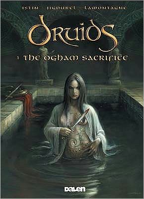 Cover for Jean-Luc Istin · Druids: 1. The Ogham Sacrifice (Paperback Book) (2009)