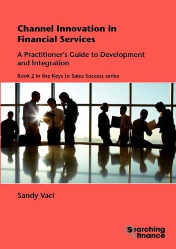 Cover for Sandy Vaci · Channel Innovation in Financial Services: a Practitioner's Guide to Development and Integration (Keys to Sales Success) (Paperback Book) (2010)
