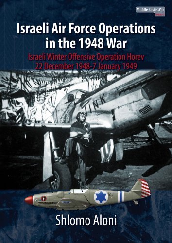 Cover for Shlomo Aloni · Israeli Air Force Operations in the 1948 War: Israeli Winter Offensive Operation Horev 22 December 1948-7 January 1949 - Middle East@War (Paperback Book) (2015)
