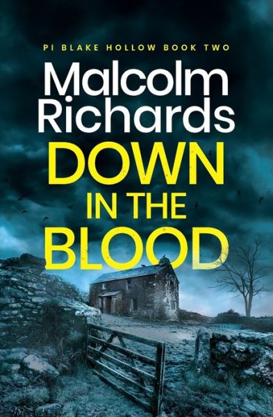 Cover for Malcolm Richards · Down in the Blood - PI Blake Hollow (Pocketbok) (2021)