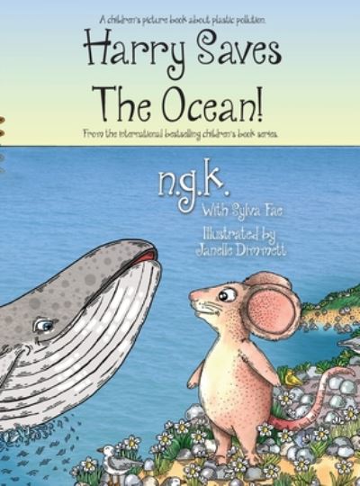 Cover for K N G K · Harry Saves The Ocean!: Teaching children about plastic pollution and recycling. - Harry The Happy Mouse (Hardcover Book) (2020)