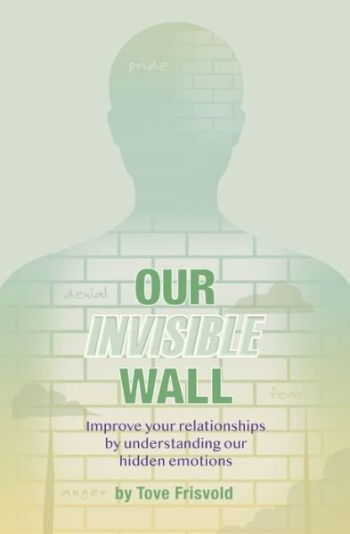 Cover for Tove Frisvold · Our Invisible Wall (Paperback Book) (2019)