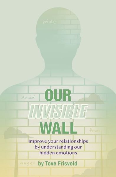 Cover for Tove Frisvold · Our Invisible Wall (Paperback Book) (2019)