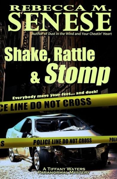 Cover for MS Rebecca M Senese · Shake, Rattle &amp; Stomp: A Tiffany Waters Paranormal Mystery (Paperback Bog) (2013)