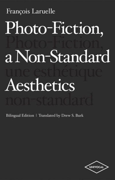 Cover for Francois Laruelle · Photo-Fiction, a Non-Standard Aesthetics - Univocal (Paperback Book) (2012)