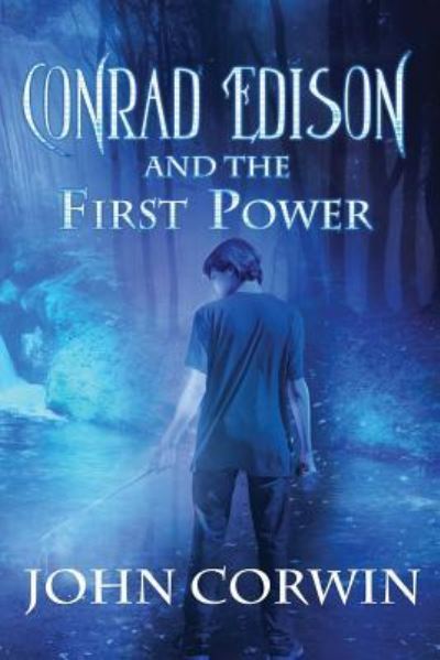 Cover for John Corwin · Conrad Edison and the First Power (Pocketbok) (2018)