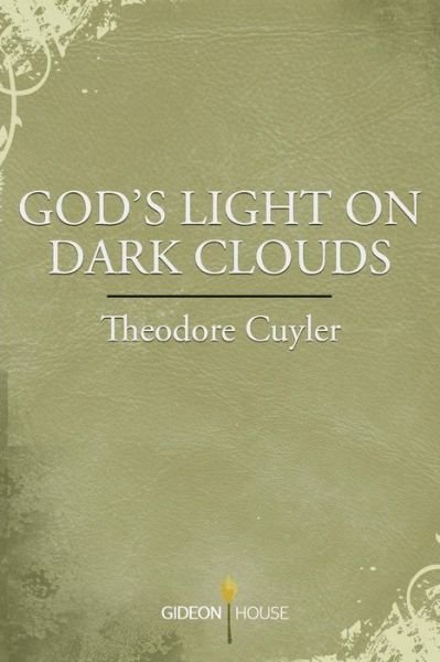 Cover for Theodore Cuyler · God's Light on Dark Clouds (Pocketbok) (2015)