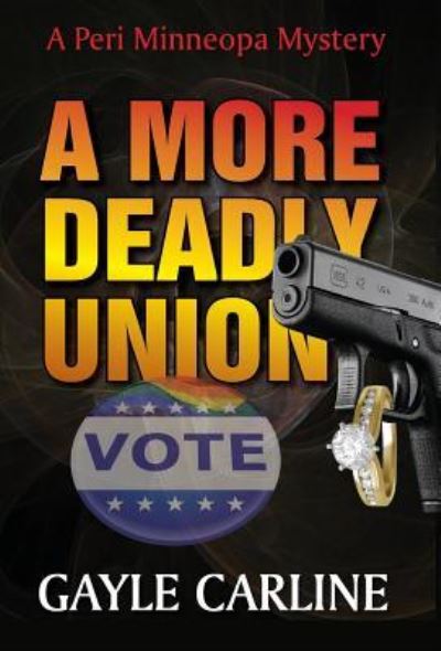 Cover for Gayle Carline · A More Deadly Union (Hardcover Book) (2017)