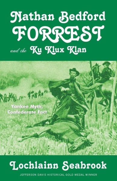Cover for Lochlainn Seabrook · Nathan Bedford Forrest and the Ku Klux Klan (Paperback Bog) (2015)