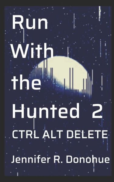 Cover for Jennifer R Donohue · Run With the Hunted 2 (Paperback Bog) (2019)