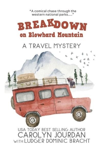 Cover for Ludger Dominic Bracht · Breakdown on Blowhard Mountain (Pocketbok) (2019)